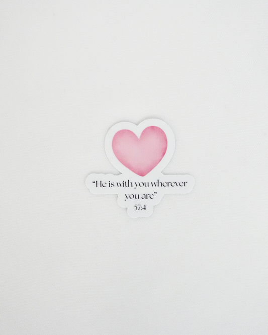He Is With You Sticker