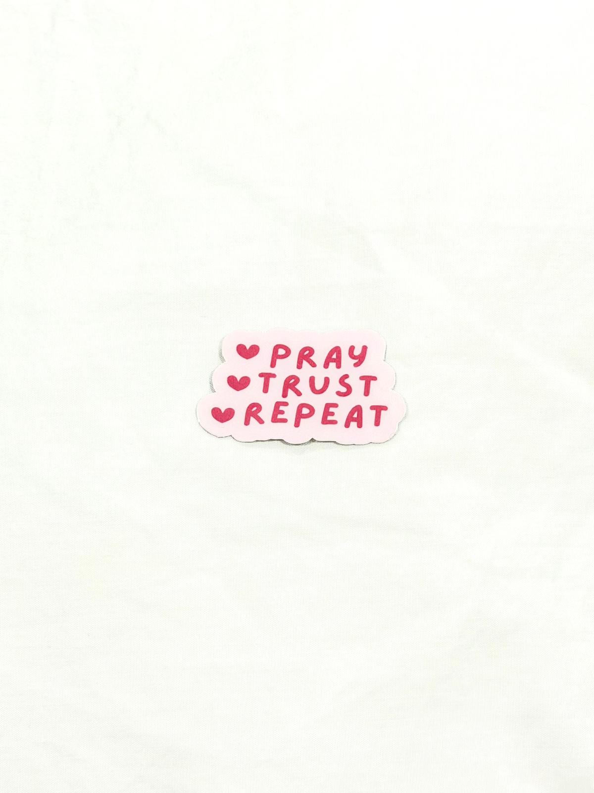 Pray Trust Repeat Sticker