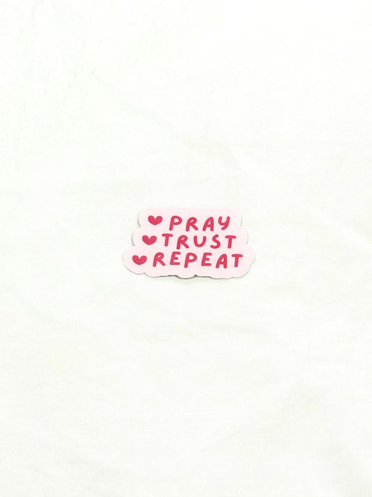 Pray Trust Repeat Sticker