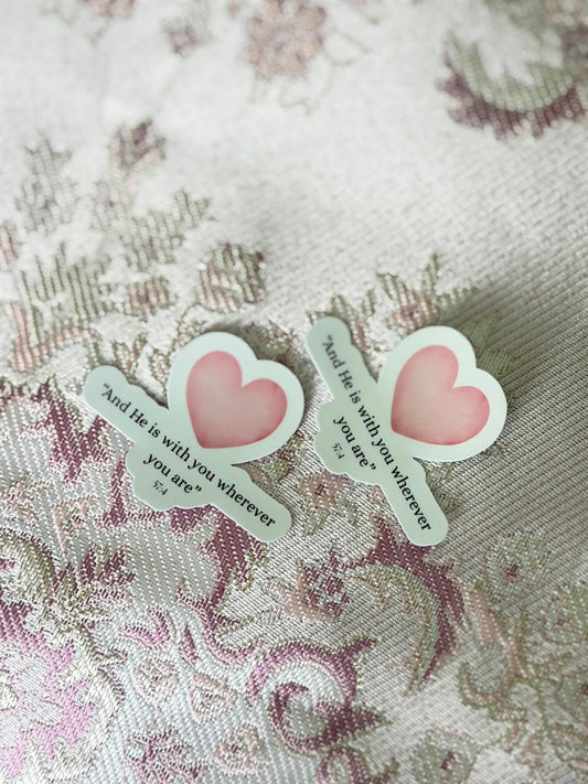 He Is With You Sticker